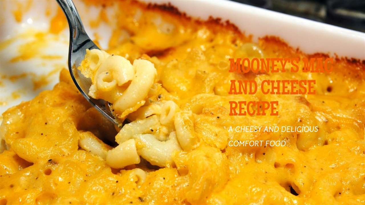 Mooney's Mac and Cheese Recipe